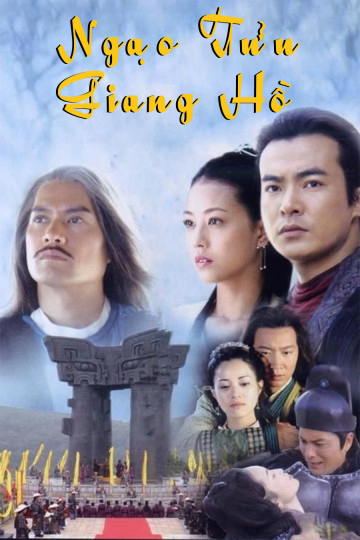 Phim Ngạo Tửu Giang Hồ - Ngạo Tửu Giang Hồ (2006)